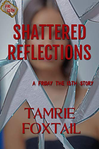 Shattered Reflections (A Friday the 13th Story)